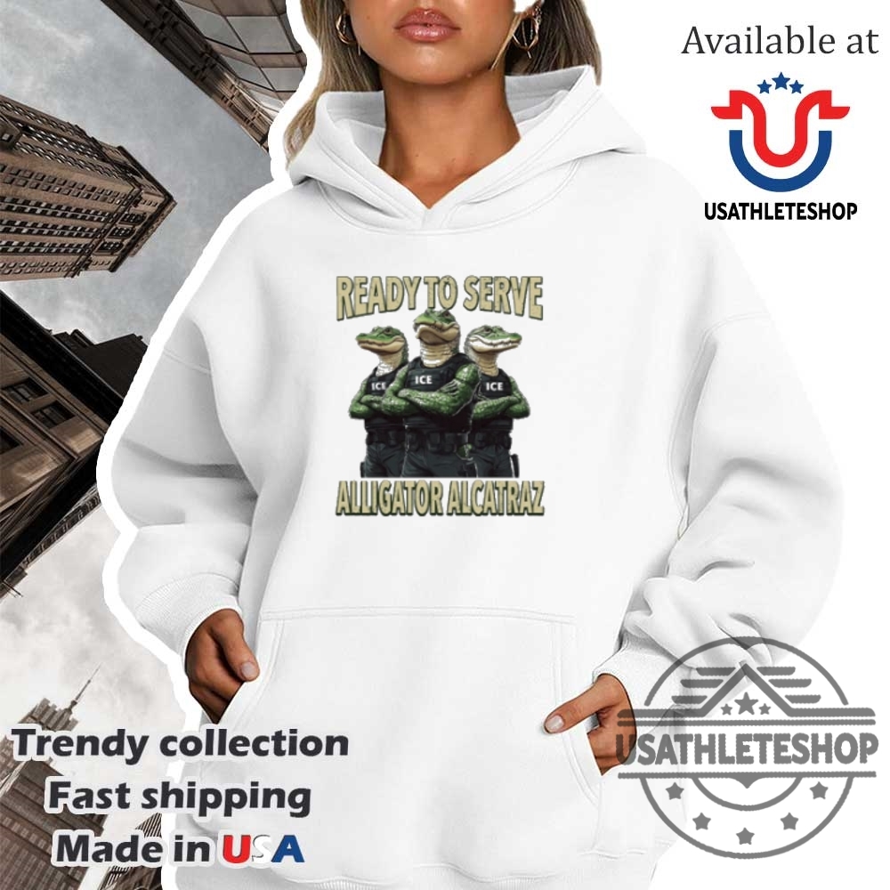 Ready To Serve Alligator Alcatraz Shirt 4 Ready To Serve Alligator Alcatraz Shirt