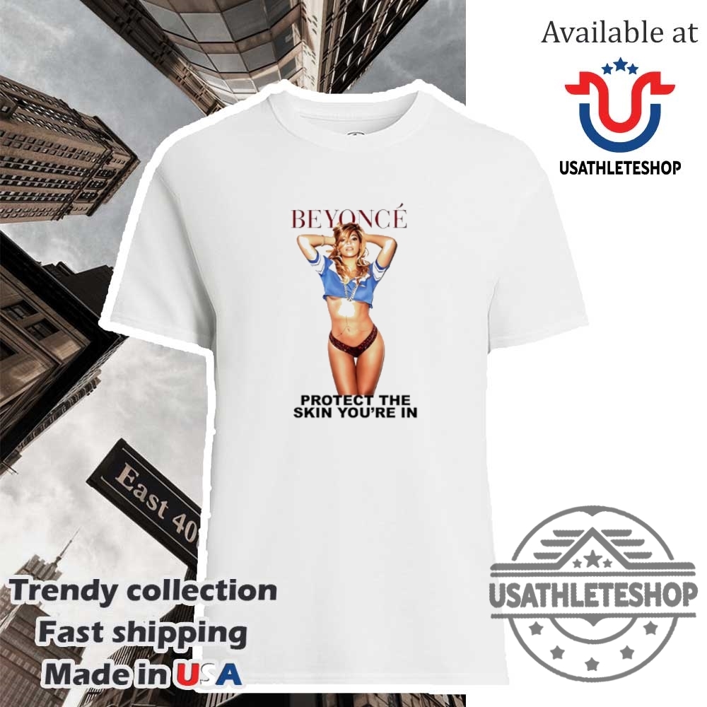"Custom Air Max Plus Shoes & Unique Shirts for Sports Fans" 13 Beyonce Protect Skin Youre In Shirt