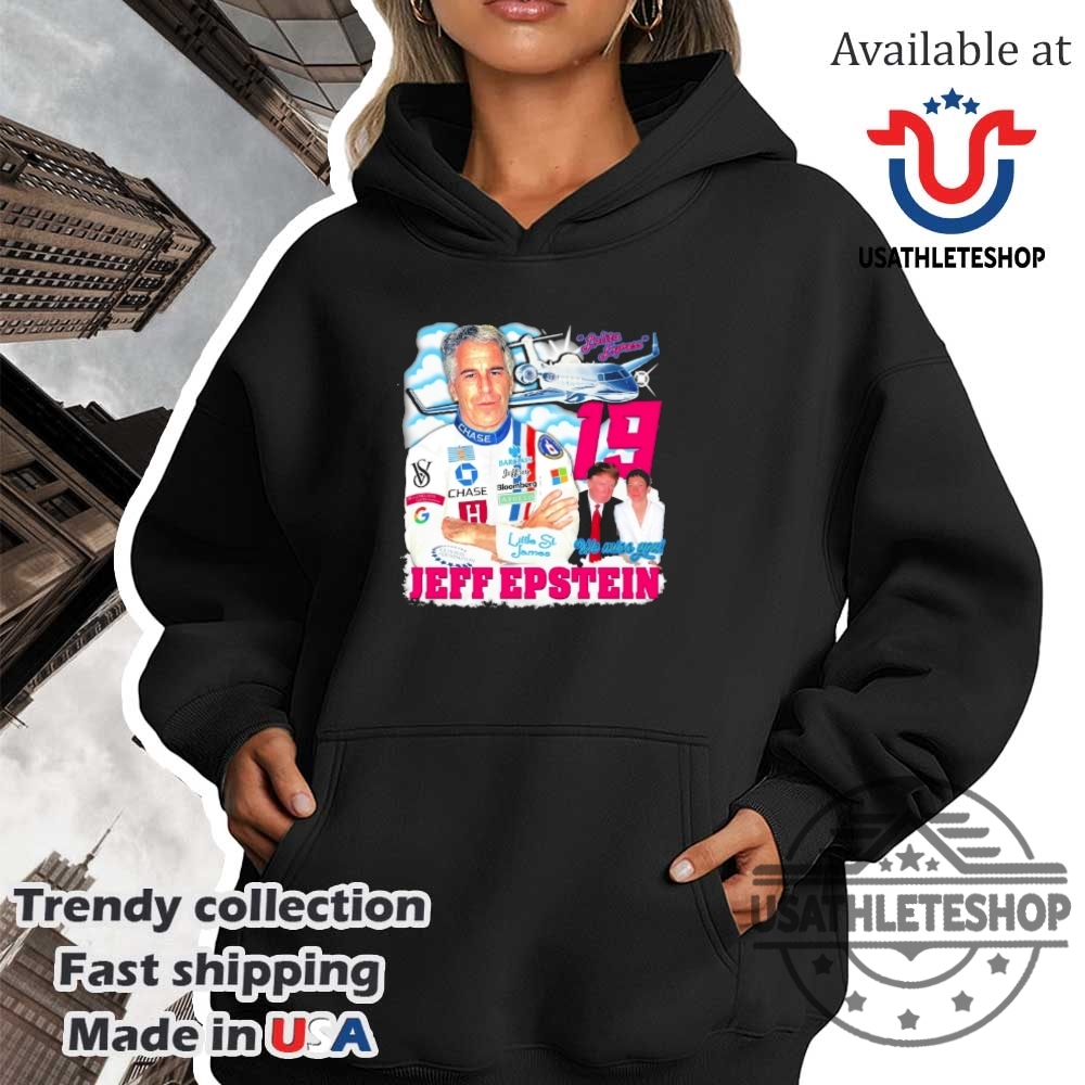 Jeffrey Epstein 19 We Miss You Shirt 4 Jeffrey Epstein #19 We Miss You Shirt