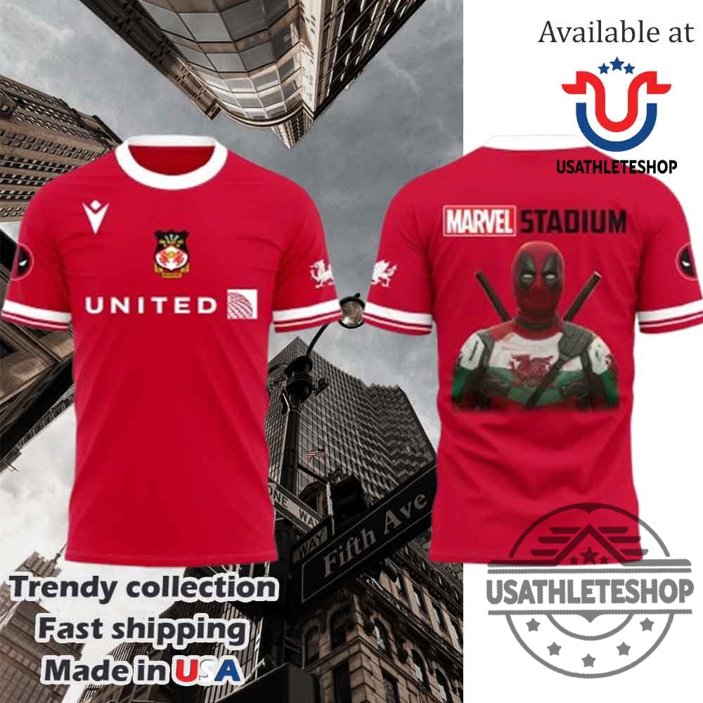"Must-Have Hoodies and T-Shirts for Sports and Pop Culture Fans" 6 Wrexham Afc X Deadpool At Marvel Stadium Tshirt