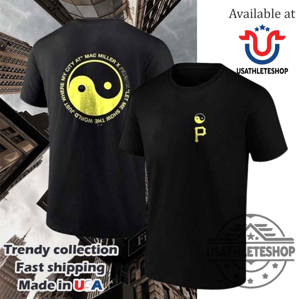 "Must-Have Hoodies and T-Shirts for Sports and Pop Culture Fans" 7 Mac Miller X Pittsburgh Pirates Let Me Show The World Just Where My City At Mac Miller Shirt