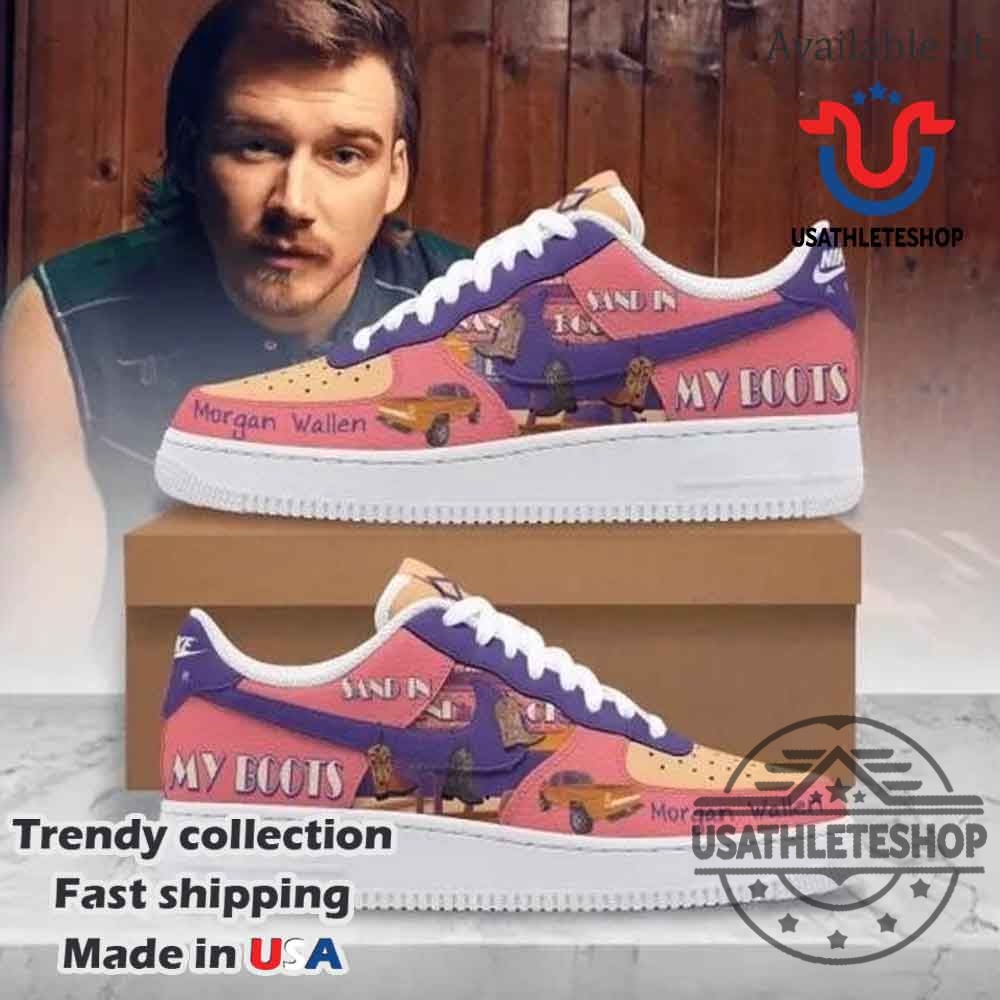 Morgan Wallen Sand In My Boots Nike Air Force 1 Shoes