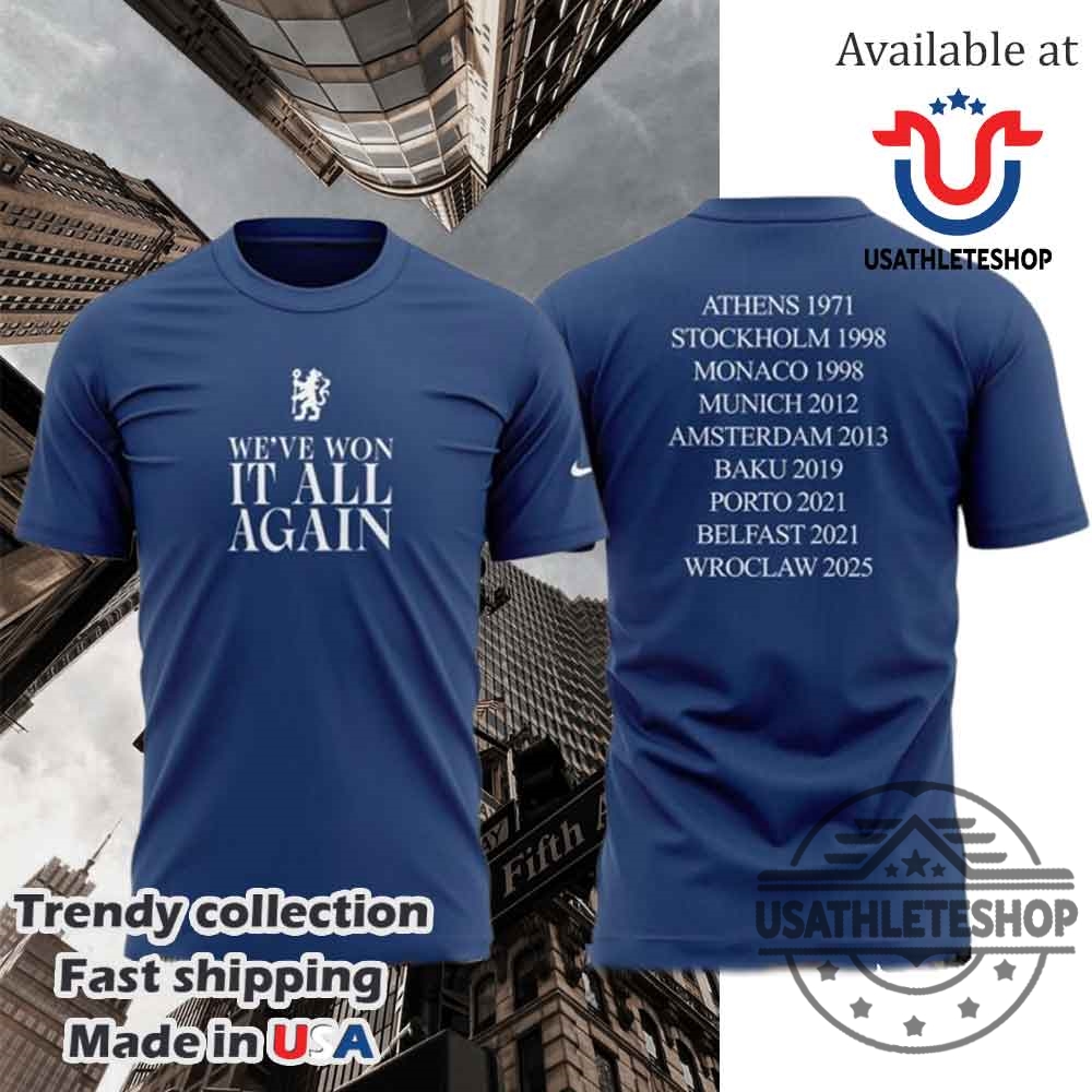 Chelsea Champions Weve Won It All Tshirt Hoodie